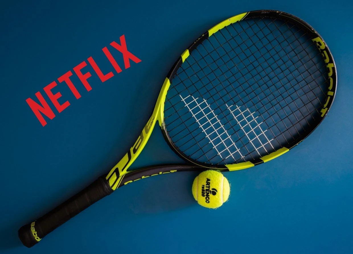 READY, SET, SERVE: NETFLIX BRINGS TENNIS TO THE SCREEN
